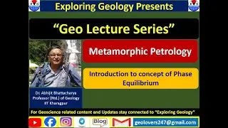 Phase equilibrium in Metamorphic Petrology| Dr. Abhijit Bhattacharya Prof. (Rtd.) IIT Kharagpur