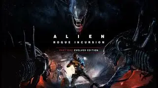 Alien: Rogue Incursion Evolved Edition - Partie 7 - Type de Xeno inconnu