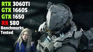 PRAGMATA - RTX 3060 Ti - GTX 1660 SUPER, GTX 1650, RX 580 - Tested in GPUs!