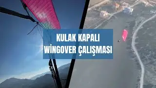 YAMAÇ PARAŞÜTÜ - KULAK KAPALI WİNGOVER - SAKA ÇALIŞMASI