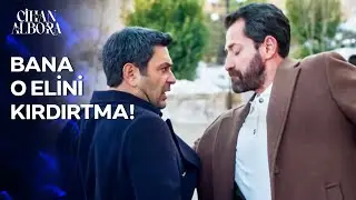 Cihan Albora'ya Kalkan Eller Kırılır!