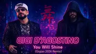 Gigi D&rsquo;Agostino & Luca Noise - You Will Shine (Gigias 2026 Remix)