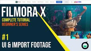 How to Use Filmora X | Beginner's Series #1 | UI & Import Footage