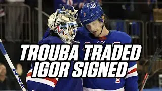 Rangers trade Jacob Trouba to Ducks & Sign Igor Shesterkin for 8-year extension