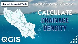 Calculate Drainage Density in QGIS | Hydrological Analysis