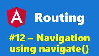 #10.12 - Navigate using navigate() function - Routing - Angular Series