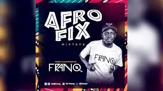 DJ FRANQ  - AFRO FIX #2