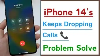 How To Fix Keeps Dropping Calls in iPhone 14&rsquo;s