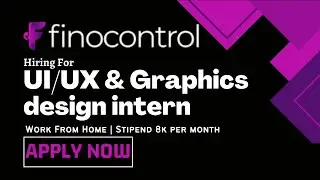 UI/UX & Graphics Design Intern (Remote) | Finocontrol is Hiring | Work From Home Latest Jobs 2023