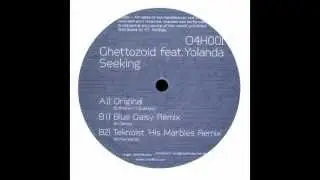 Ghettozoid - Seeking (feat. Yolanda) (Blue Daisy Remix)