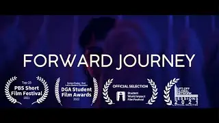 Forward Journey | An Experimental-Narrative Short Film |