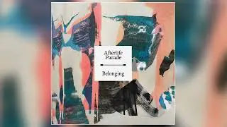 Afterlife Parade  - 