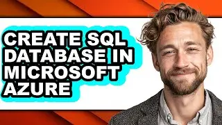 How to Create Sql Database in Microsoft Azure - Easy Guide