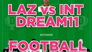 LAZ vs INT Football match prediction Dream11 win