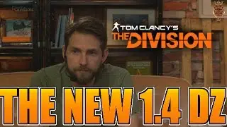 The Division 1.4 UPDATE NEWS State of the Game Thoughts And The Forgotten The All NEW DZ To Come