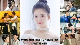 Zhao Lusi - Which Actor has the Best Chemistry with her?