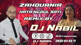 Cheba Zahouania HATA NGOUL SAYI Remix By Dj Nabil