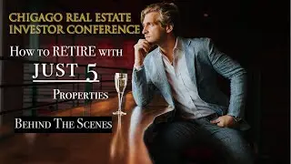 Chicago Real Estate Investor Conference - Behind The Scenes