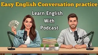 english communication Practice| English Real Conversations | English Podcast 