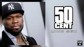 50 Cent - Mind Sex