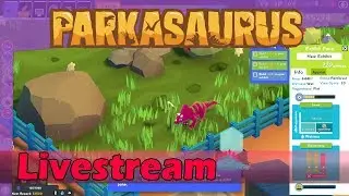 Parkasaurus - LIVESTREAM - DINOSAUR ZOO!!
