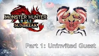 Monster Hunter Sunbreak Blind Playthrough (No Commentary) Part 1: Uninvited Guest