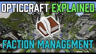 OpTicCraft Explained - Faction Management