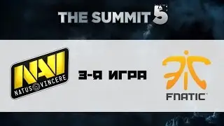 Na'Vi vs Fnatic #3 (bo3) | The Summit 5, 17.07.16