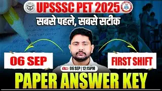 UPSSSC PET 2025 Exam Analysis | PET 6 Sep First Shift Answer Key, UPSSSC PET Exam Analysis Ankit Sir