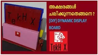 Dynamic Display Board I അക്ഷരങ്ങൾ ചലിക്കുന്നതെങ്ങനെ? I TekH X