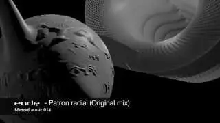 Ende - Patron radial [BFractal Music 014]