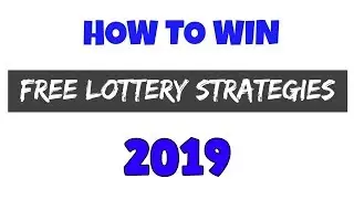 Lottery Strategies that Work 2019