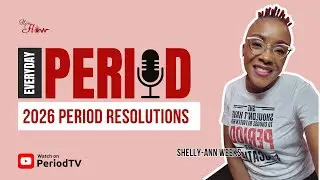Everyday Period Podcast &mdash; Period Resolutions 2026