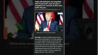 India will apologise and negotiate with Trump soon', says US