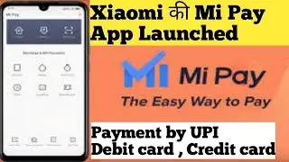 Mi Pay App Launched in India | Recharge ,Bill payment Full Details | Mi pay download details