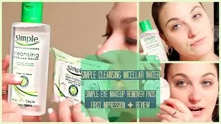 Simple Cleansing Micellar Water + Eye Makeup Remover Pads First Impression + Demo