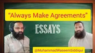 The Power of Written Agreements | Avoid Misunderstandings By Waseem Siddiqui