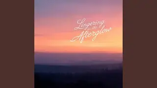Lingering in the Afterglow