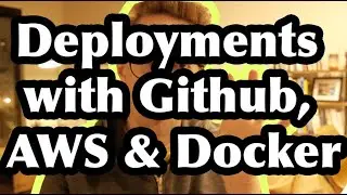 Deployments with Docker and Elastic Beanstalk