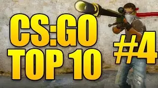 CSGO Top 10 Plays - Counter Strike Global Offensive - Episode 4