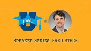 MELT U Speaker Series: Fred Steck (Learfield)