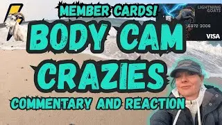 Body Cam Crazies Commentary, Reactions and Member Cards Spoof (see description)