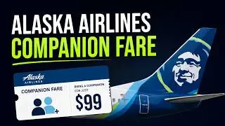 How to Use Alaska Airlines Companion Fare | Alaska Airlines Companion Fare Redemption