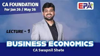 Lec 01 | CA Foundation B Eco Jan / May 2026 Batch By CA Swapnil Sir