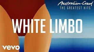 Australian Crawl - White Limbo (Official Audio)