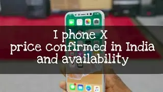 I phone X price and availability confirmed in India, iPhone x
