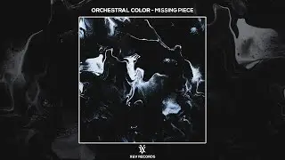 Orchestral Color - Missing Piece