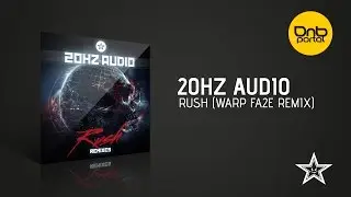 20Hz Audio - Rush (Warp Fa2e Remix) [You So Fat Records]