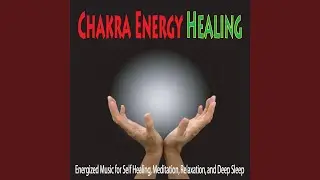 Chakra Energy Healing Music