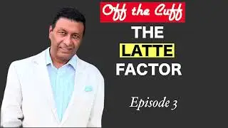 Ep3: The Latte Factor